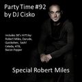 Dj Cisko Party Time #92 Mai 2017 Special RIP Robert Miles