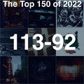 1/6/22: Top 150 of 2022 113-92