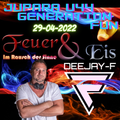 Deejay-F @Generation Fun JuPaPa U44 - Feuer & Eis Bruchsal 29-04-2022