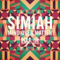 Simiah - Mind Over Matter