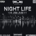NIGHT LIFE - THE PRE PARTY
