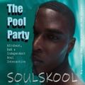 THE POOL PARTY - AFROBEAT, R&B & INDEPENDENT SOUL INTERACTION. Feats: Eric IV, Chase Shakur, Eastman