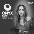 Xenia Ghali - Onyx Radio 047