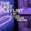 The Last Playlist w/ Luis Felipe Farfán: Are you Living or Existing? Special  - 9th August 2022