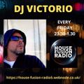 DJ VICTORIO // HOUSE SESSIONS // HOUSE FUSION RADIO WEEKENDER // 10-09-21