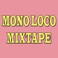 Mono Loco Mixtape ft DJ Honey (23/03/2018)