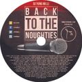 BACK TO THE NOUGHTIES - OLD SKOOL HIP HOP AND R&B MIXTAPE - DJ YUNG MILLI