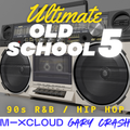 Ultimate Old School 5  -Boombox Classics - 90s R&B and Hip Hop