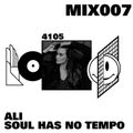4105 MIX007: Ali (Soul Has No Tempo)