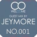 WELCOME PODCAST - GUEST MIX NO.001 by JEYMORE