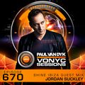 Paul van Dyk's VONYC Sessions 670 - SHINE Ibiza Guest Mix from Jordan Suckley