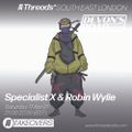 Devon’s Road Records TAKEOVER w/ Specialist X & Robin Wylie - Threads*SOUTH EAST LONDON - 17-Apr-21