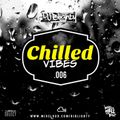 Chilled Vibes.006 // Chilled R&B, Hip Hop & Slowjamz // Instagram: @djblighty