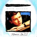 RICK ASTLEY - NEVER GONNA GIVE YOU UP  REMIX 2022