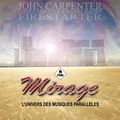 Mirage 155 - John Carpenter, Cody Carpenter & Daniel Davies Firestarter Soundtrack