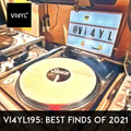 Vi4YL195: The best finds of 2021; past present & future! Hip-hop, Funk, Nu-disco & Drum n' Bass.