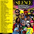 DJ ROY SILENCE DANCEHALL BASHMENT MIXTAPE[AUGUST 2018]