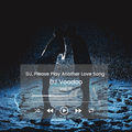 @IAmDJVoodoo - DJ, Please Play Another Love Song Vol. 12 (2021-04-13)