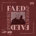 FAED University Episode 214 featuring DJ P-Jay