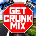 DJ 2Much - Get Crunk Mix