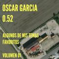 Oscar Garcia 0.52 (Algunos de mis Temas Favoritos, Volumen 01)