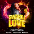 DJ KEZZ KENYA - SWAHILI LOVE