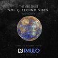 DJ PAULO-THE VIBE Vol 2 :TECHNO VIBES-Mercury (July 2023)