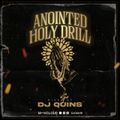 ANOINTED HOLY DRILL- DJ QUINS [GOSPEL MIX]