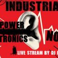 Live Stream: Industrial / Noise / Power Electronics