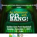 An Afternoon with Go BANG! At The Golden Gate Park Music Concourse Bandshell