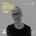 Magna Recordings Radio Show by Carlos Manaça 123 | Tech House Mix