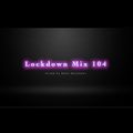 Lockdown Mix 104 (Deep House)