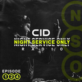 CID Presents: Night Service Only Radio - Episode 124