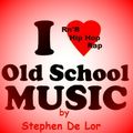 Stephen De Lor - I Love Old School Music (Hip hop-R&B-Rap) vol 2