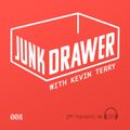 Junk Drawer - Episode 008