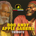 Bob Andy & Apple Gabriel from Israel Vibration Tribute mix