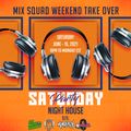 Saturday Night House Party Mix Squad Weekend Takeover | Air Date: 6/19/2021