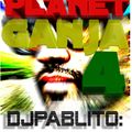 Dj Pablito - Planet Ganja 4 Matanza Riddim Remix