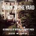 Down In The Yard - Selected by DJ King Pop
