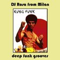 DJ Rosa from Milan - Kung Funk - deep funk grooves