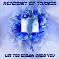 Academy Of Trance Let The Dream Guide You