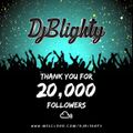 @DJBlighty - #20kFollowers Thank You (Rnb & Hip Hop, Old School vs New)
