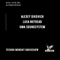 Alexey Dikovich & Luca Notdead & UMA Soundsystem - Techno Monday Radioshow (blitzradio.myrh.ru)