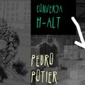 Conversa H-alt - Pedro Potier