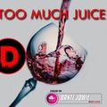 DANTE JOWIE-TOO MUCH JUICE