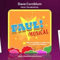 Interview with Dave Cornblum - FAUL! The Musical! (Original Music - Paul Is Dead)