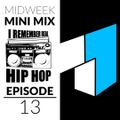 Midweek Mix Ep. 13 | Represent the Real | 05-08-2019