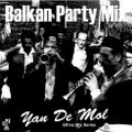 Yan De Mol - Balkan Party Mix 