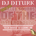 Tech House Sessions #8 - (Not So) Chilled Sounds of the Underground