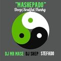 "Mashepado": Deep/Soulful/Funky  - DJ Mr Mase * DJ Shep * Stefado